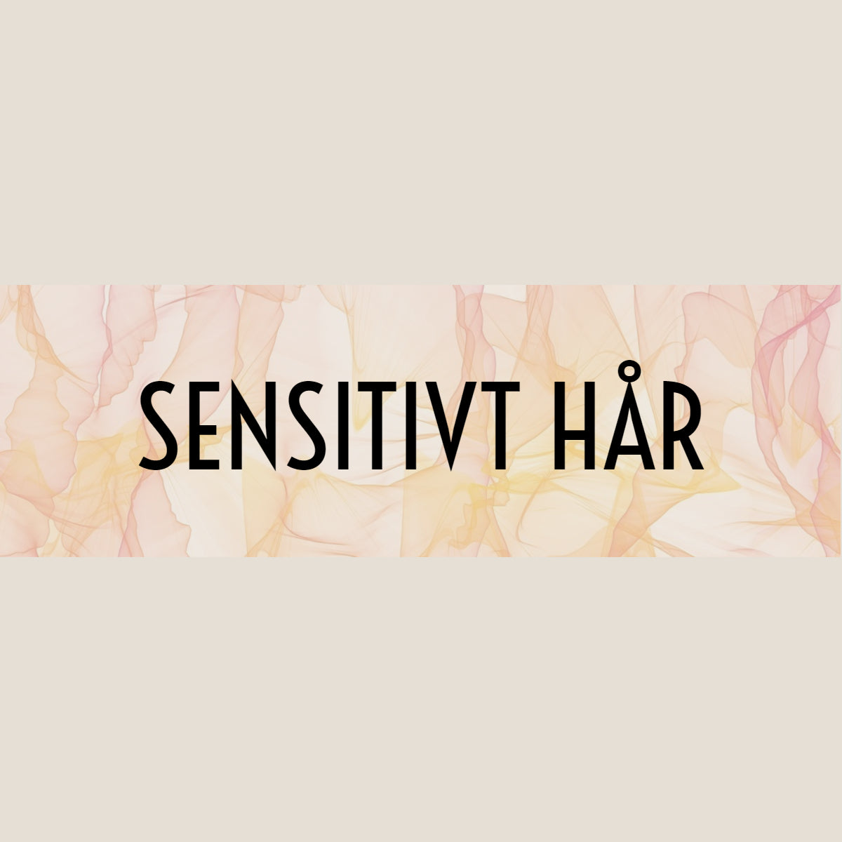 Sensitivt / sart hår